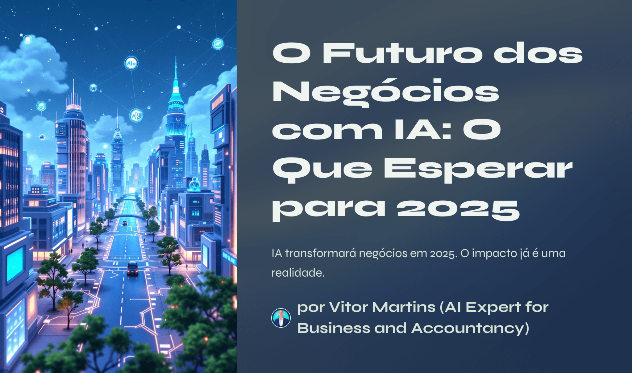 O Futuro dos Negócios com IA: O Que Esperar para 2025 - Vitor Martins