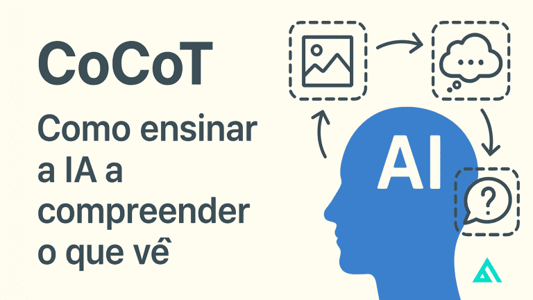 _CoCoT — 3 Passos para ensinar a IA a compreender o que vê